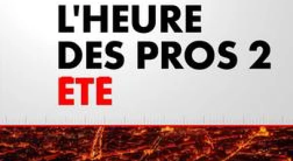 L'Heure des Pros 2 Été