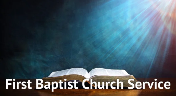 First Baptist Church Service