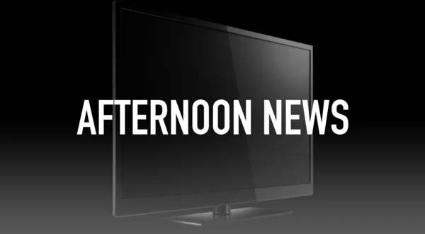 Afternoon News