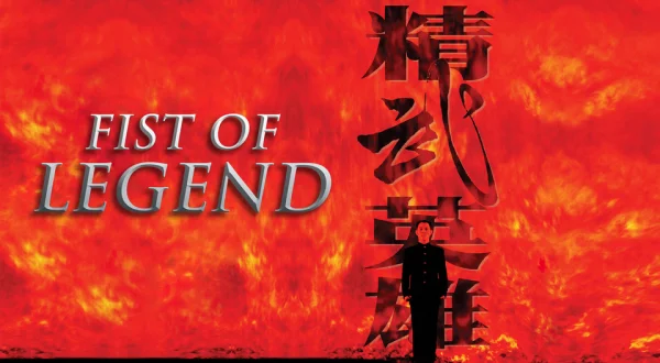 Fist of Legend