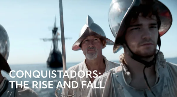 Conquistadors: The Rise and Fall
