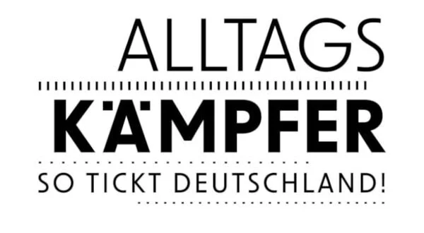 Alltagskämpfer - So tickt Deutschland!