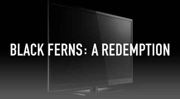 Black Ferns: A Redemption