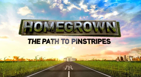 Homegrown: The Path to Pinstripes