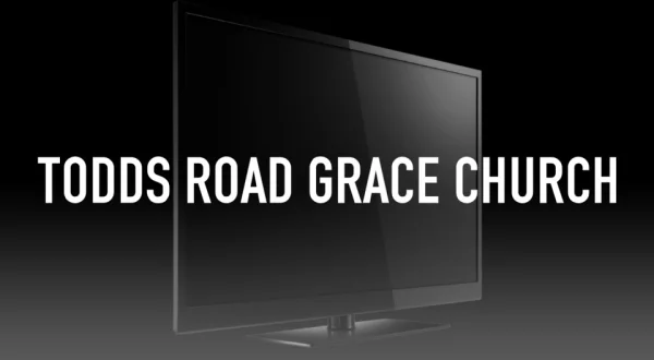 Todds Road Grace Church