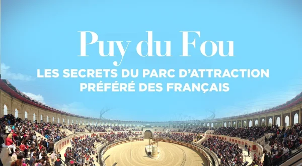 Puy du Fou : les secrets du parc d'attraction préféré des Français