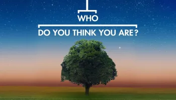 Who Do You Think You Are?