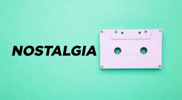 Nostalgia