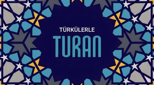 Türkülerle Turan