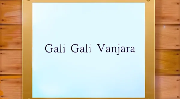 Gali Gali Vanjara