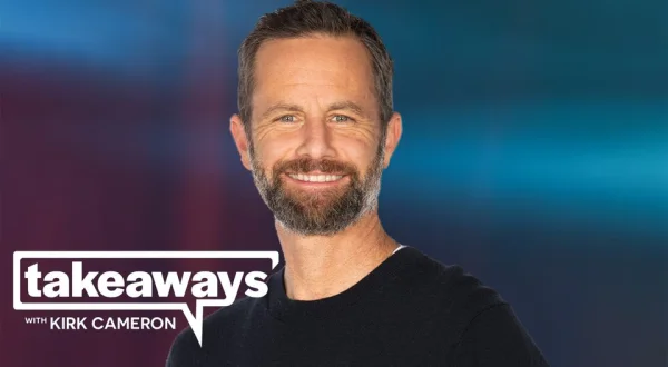 Takeaways With Kirk Cameron