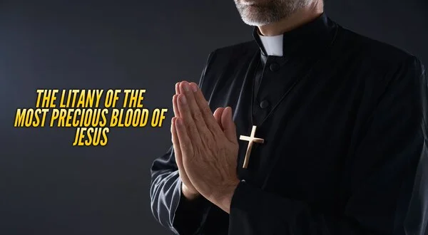 The Litany of the Most Precious Blood of Jesus