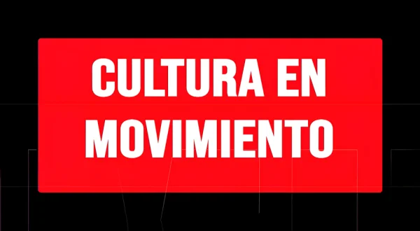 Cultura en movimiento