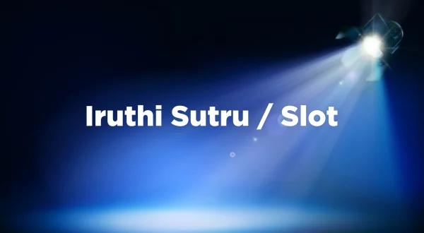 Iruthi Sutru / Slot