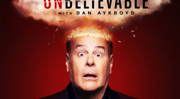 The UnBelievable With Dan Aykroyd