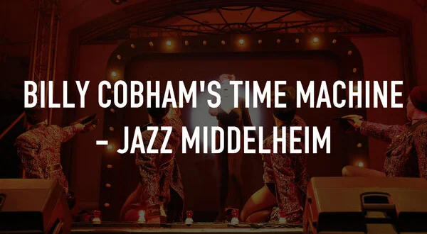 Billy Cobham's Time Machine - Jazz Middelheim