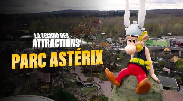 Parc Astérix : la techno des attractions