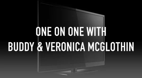 One On One with Buddy & Veronica McGlothin