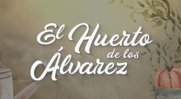 El huerto de los Álvarez