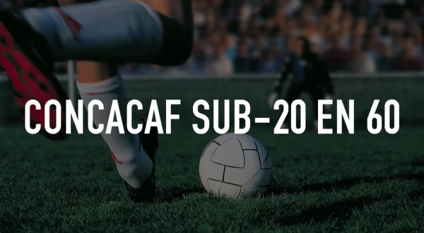 Concacaf Sub-20 en 60