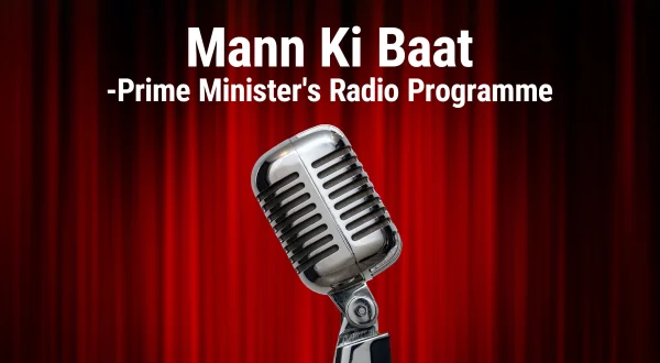 Mann Ki Baat -Prime Minister's Radio Programme