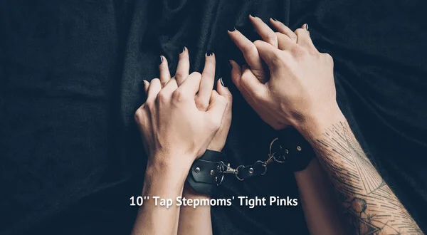 10" Tap Stepmoms' Tight Pinks