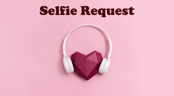 Selfie Request
