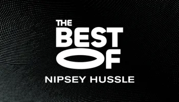 The Best of Nipsey Hussle