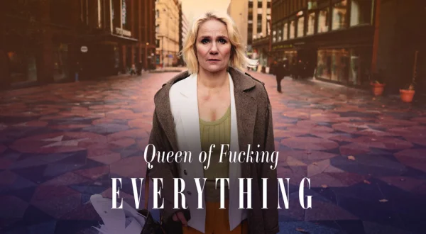 Queen of Fucking Everything
