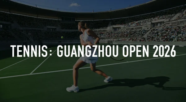 Live: Tennis: Guangzhou Open 2026
