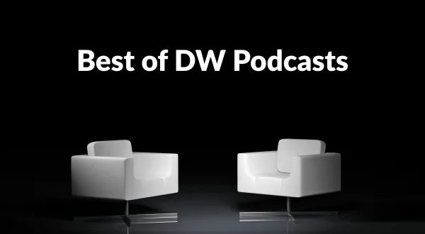 Best of DW Podcasts