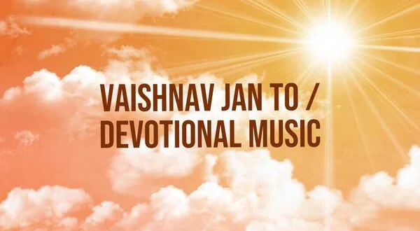 Vaishnav Jan To / Devotional Music