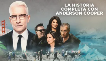 La historia completa con Anderson Cooper