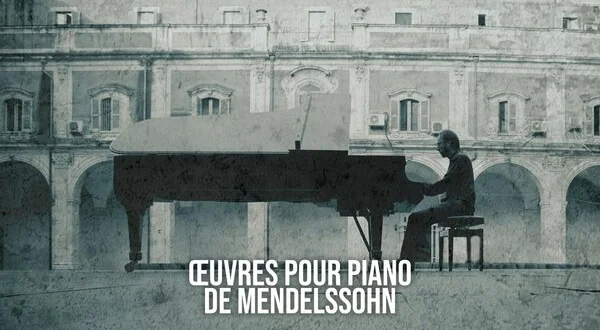 Œuvres pour piano de Mendelssohn