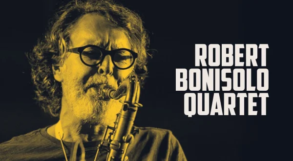 Robert Bonisolo Quartet