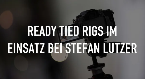 Ready Tied Rigs im Einsatz bei Stefan Lutzer