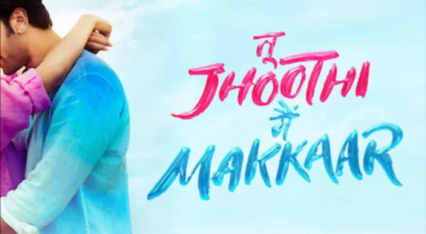 Tu Jhoothi Main Makkar