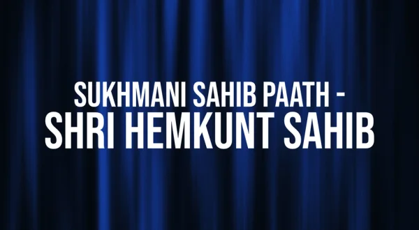 Sukhmani Sahib Paath - Shri Hemkunt Sahib