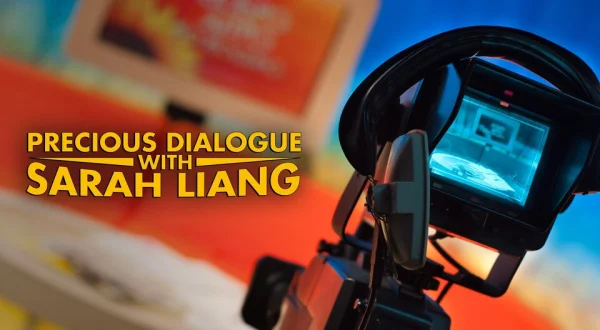 Precious Dialogue With Sarah Liang