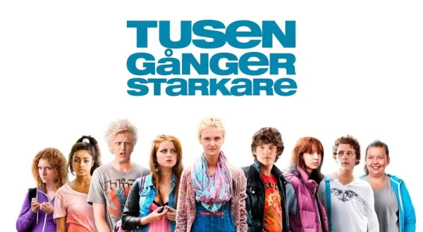 Tusen gånger starkare