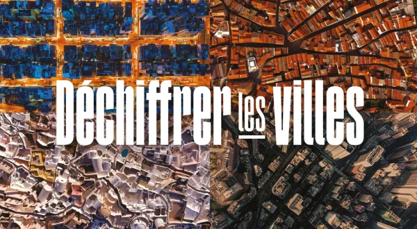 Déchiffrer les villes