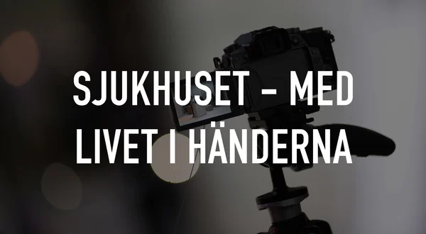 Sjukhuset - med livet i händerna