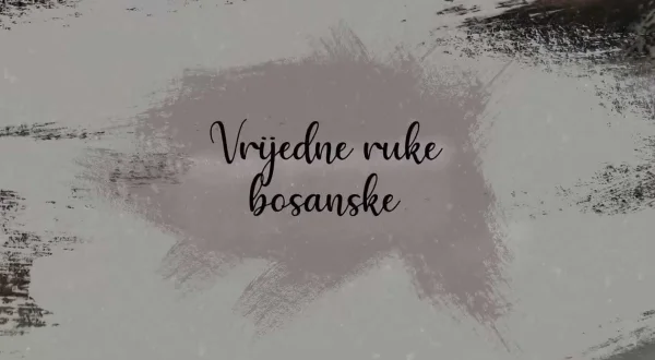 Vrijedne ruke bosanske