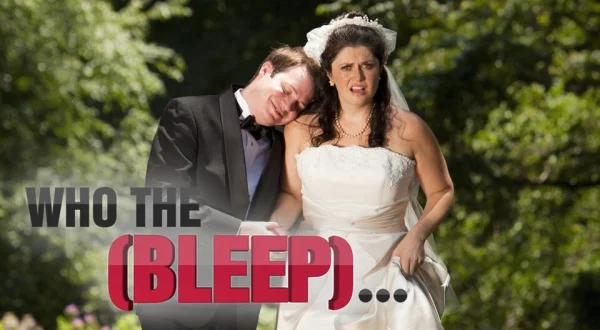 Who the (Bleep) ...