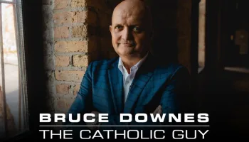 Bruce Downes the Catholic Guy