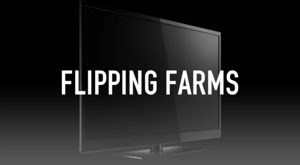 Flipping Farms