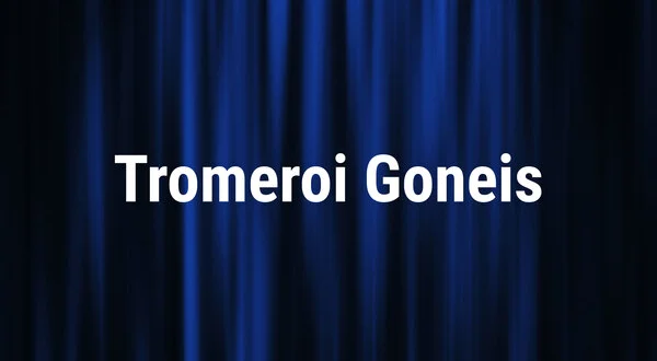 Tromeroi Goneis