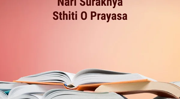 Nari Surakhya Sthiti O Prayasa