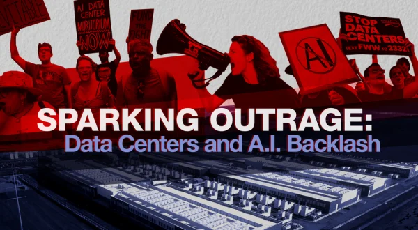 Sparking Outrage: Data Centers and A.I. Backlash