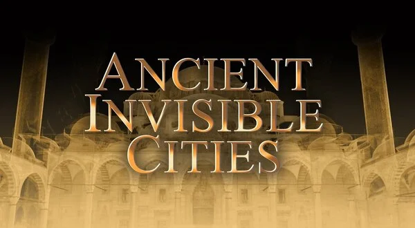 Ancient Invisible Cities